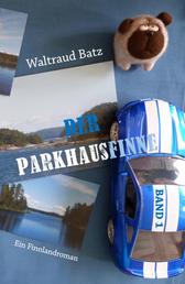 Der Parkhausfinne Band 1 - Ein Finnlandroman