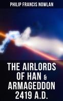 Philip Francis Nowlan: The Airlords of Han & Armageddon 2419 A.D. 