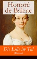 de Balzac, Honoré: Die Lilie im Tal (Roman) 