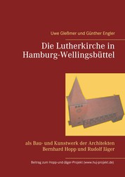 Die Lutherkirche in Hamburg-Wellingsbüttel - als Bau- und Kunstwerk der Architekten Bernhard Hopp und Rudolf Jäger