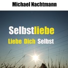 Michael Nachtmann: Selbstliebe 