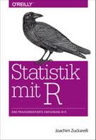 Joachim Zuckarelli: Statistik mit R 