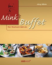 Mink's Buffet - Der Starkoch lädt ein
