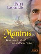 Pari Laskaridis: Mantras - mein langjähriges Wissen. Worte aus der Quelle der Kraft und Heilung ★★★