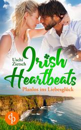 Irish Heartbeats - Planlos ins Liebesglück