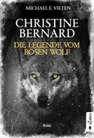 Michael E. Vieten: Christine Bernard. Die Legende vom bösen Wolf ★★★