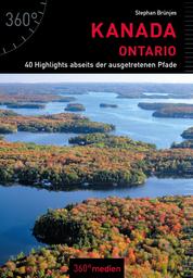 Kanada – Ontario - 40 Highlights abseits der ausgetretenen Pfade