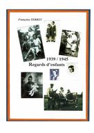 Terret Françoise: 1939 - 1940 - Regards d'enfants 