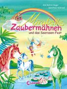 Ann-Katrin Heger: Mirabells Zaubermähnen und das Seerosen-Fest (Band 3) ★★★★★
