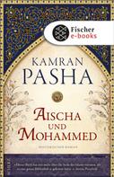 Kamran Pasha: Aischa und Mohammed ★★★★