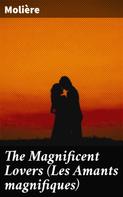 Molière: The Magnificent Lovers (Les Amants magnifiques) 