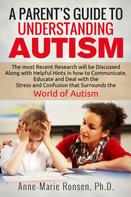 Anne-Marie Ronsen: A Parent's Guide To Understanding Autism 