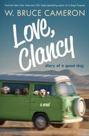 W. Bruce Cameron: Love, Clancy 