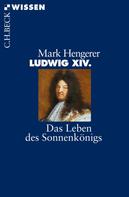 Mark Hengerer: Ludwig XIV. ★★★