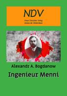Alexandr A. Bogdanow: Ingenieur Menni 