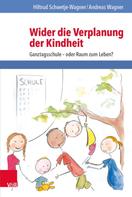 Andreas Wagner: Wider die Verplanung der Kindheit 