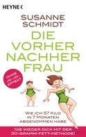 Susanne Schmidt: Die Vorher-Nachher-Frau ★★★★