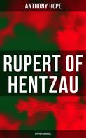 Anthony Hope: Rupert of Hentzau (Dystopian Novel) 