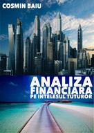 Cosmin BAIU: Analiza Financiara pe intelesul tuturor 