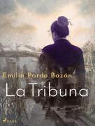 Emilia Pardo Bazán: La tribuna 