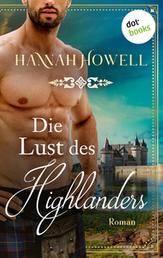 Die Lust des Highlanders - Highland Heroes: Zweiter Roman - Roman