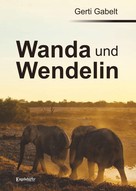 Gerti Gabelt: Wanda und Wendelin ★★★★
