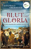 Siegfried Obermeier: Blut und Gloria: Das spanische Jahrhundert ★★★★