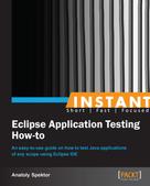 Anatoly Spektor: Instant Eclipse Application Testing How-to 