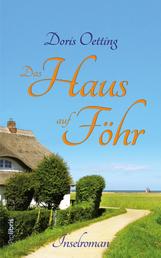 Das Haus auf Föhr - Inselroman