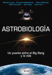 Astrobiología - Un puente entre el Big Bang y la vida