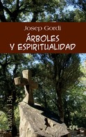 Josep Gordi Serrat: Árboles y espiritualidad 