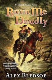 Burn Me Deadly - An Eddie LaCrosse Novel