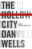 Dan Wells: The Hollow City ★★★★