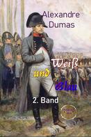 Alexandre Dumas d.Ä.: Weiß und Blau, 2. Band 