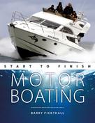 Barry Pickthall: Motorboating Start to Finish 