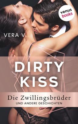 DIRTY KISS - Die Zwillingsbrüder