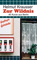 Helmut Krausser: Zur Wildnis ★★★★