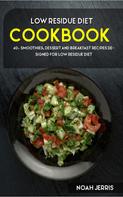 Noah Jerris: Low Residue Diet Cookbook 
