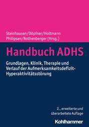 Handbuch ADHS - Grundlagen, Klinik, Therapie und Verlauf der Aufmerksamkeitsdefizit-Hyperaktivitätsstörung