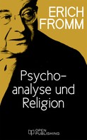 Rainer Funk: Psychoanalyse und Religion 