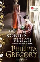 Philippa Gregory: Der Königsfluch ★★★★★
