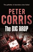 Peter Corris: The Big Drop 