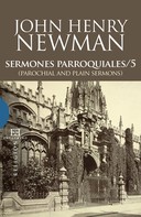 John Henry Newman: Sermones Parroquiales / 5 