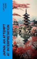 Lafcadio Hearn: Japan: An Attempt at Interpretation 