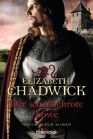 Elizabeth Chadwick: Der scharlachrote Löwe ★★★★★