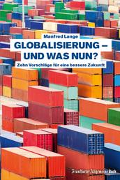Globalisierung – und was nun? - Über die Chancen und Risiken der Globalisierung. Was bringen Ceta und Ttip? Was ist ökonomische Nachhaltigkeit? Und welche Dimensionen der Globalisierung gibt es? Manfred Lange erklärt das.
