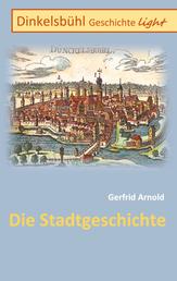 Dinkelsbühl Geschichte light - Die Stadtgeschichte