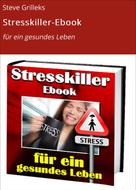 Steve Grilleks: Stresskiller-Ebook 