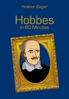 Walther Ziegler: Hobbes in 60 Minutes 