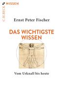 Ernst Peter Fischer: Das wichtigste Wissen ★★★